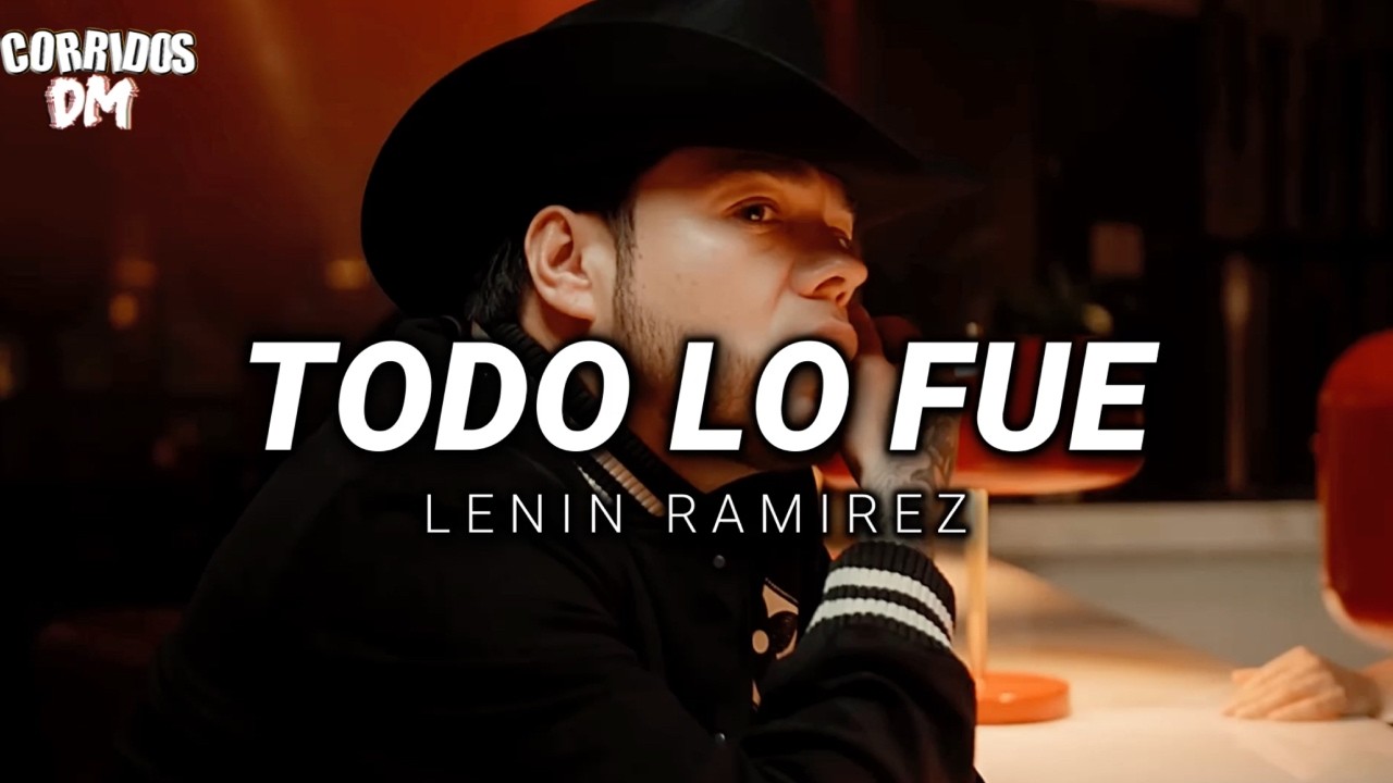 Lenin Ramirez - Todo Lo Fue (2026)