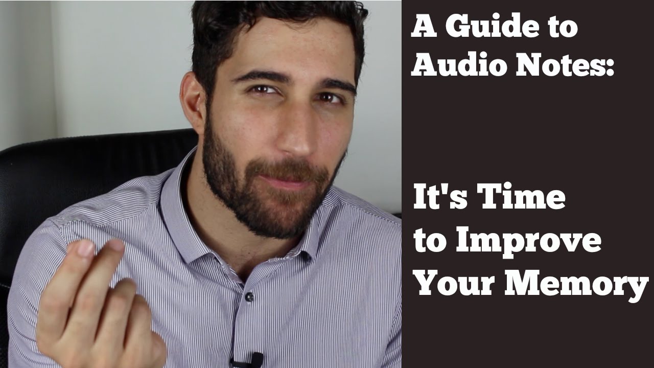It's Time to Improve Your Memory: A Guide to Audio Notes