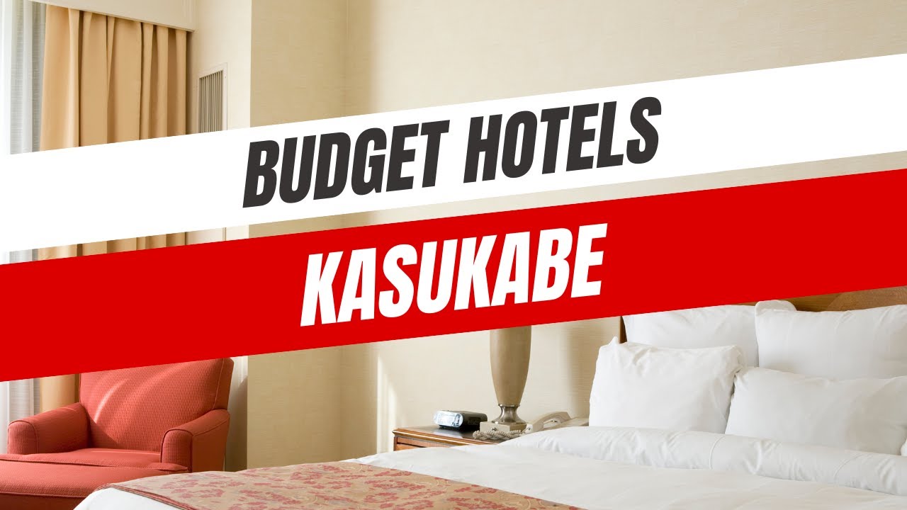 Best Budget Hotels in Kasukabe