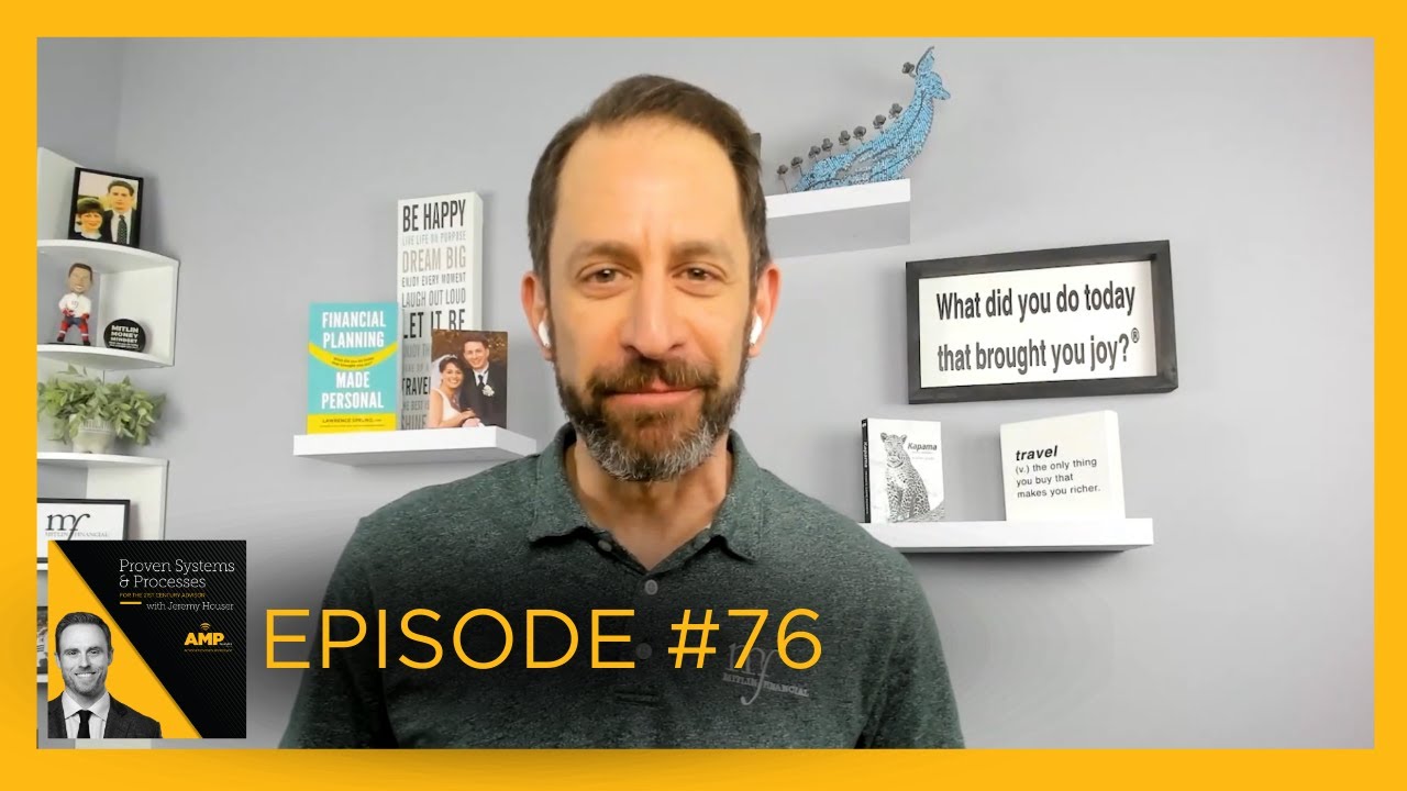 Elevating Financial Advisory Through Joy and Purpose with Larry Sprung (Ep. 76)