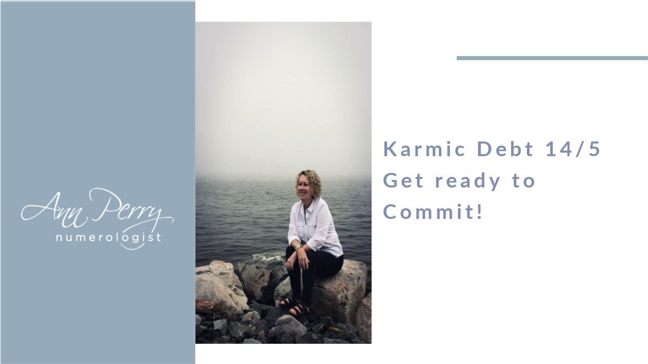 Karmic Debt 14/5 - Get ready to Commit!