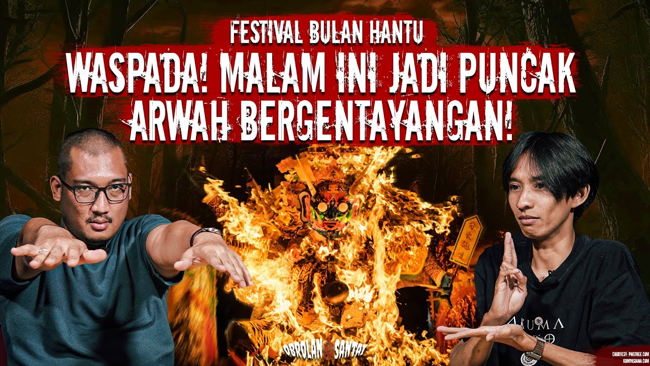 FESTIVAL BULAN HANTU: PESTA BESAR PARA ARWAH
