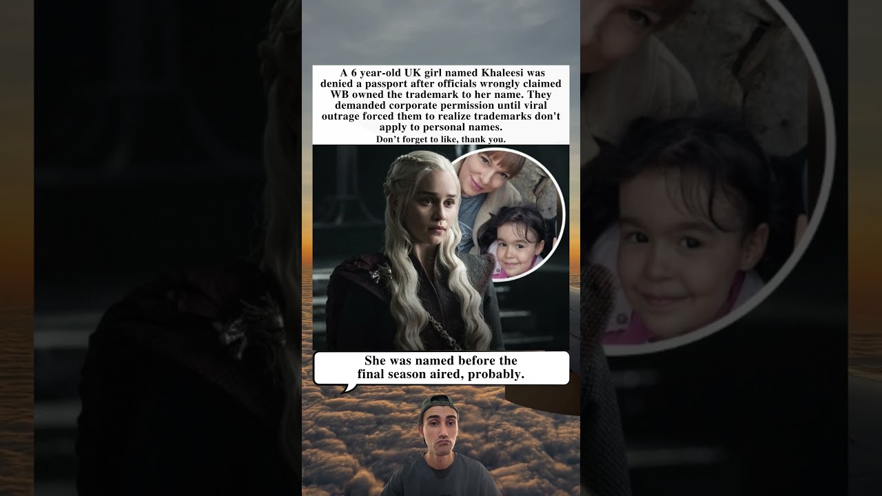 UK Girl Named Khaleesi Denied Passport Over Trademark Confusion Viral Outrage