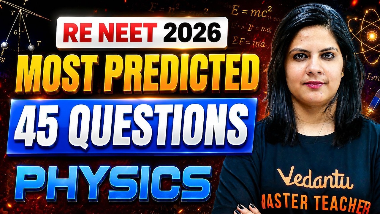 45 Most Predicted Physics Questions for Re-NEET 2026 🚨| Lerin Mam