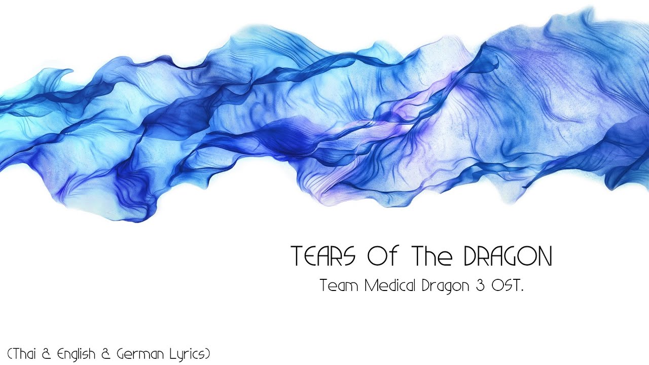 TEARS Of The DRAGON ｢feat. 小林 未郁｣ by Hiroyuki Sawano ― Team Medical Dragon 3 OST.【TH, EN, DE Lyrics】