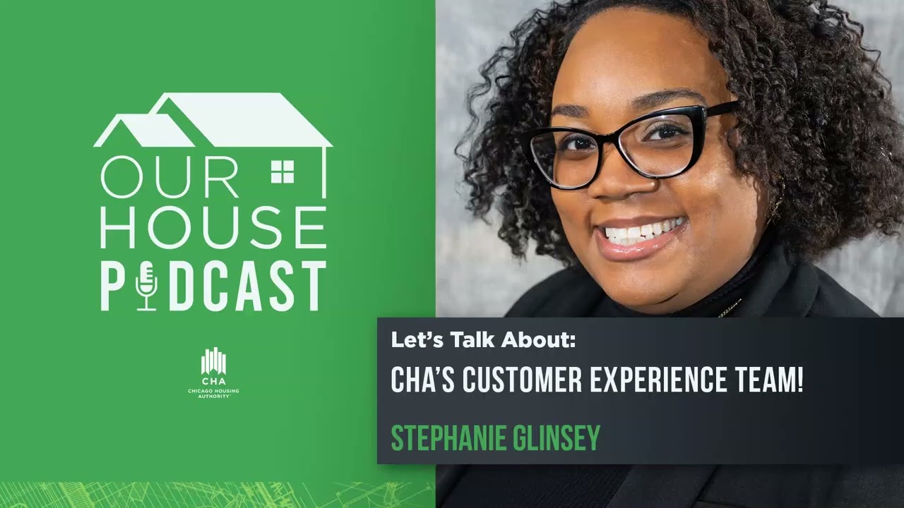 Our House: Let’s Talk about CHA’s Customer Experience Team!