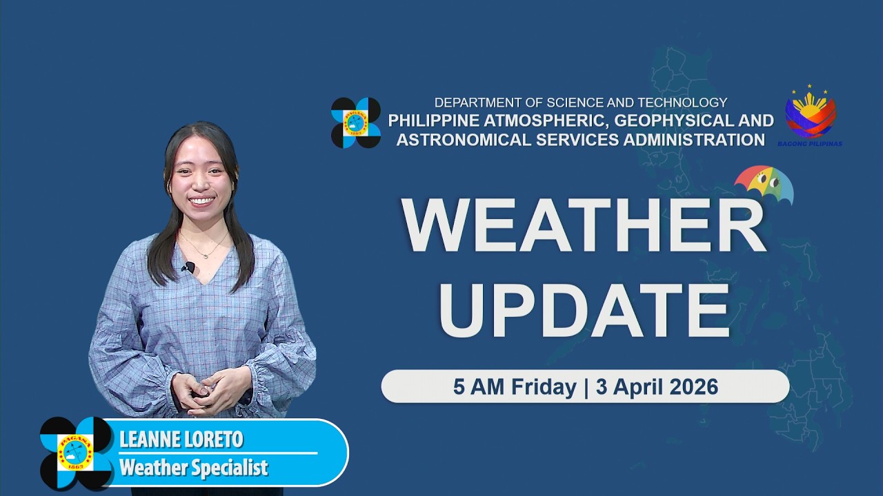 Public Weather Forecast issued at 5:00 AM | April 03, 2026 - Friday
