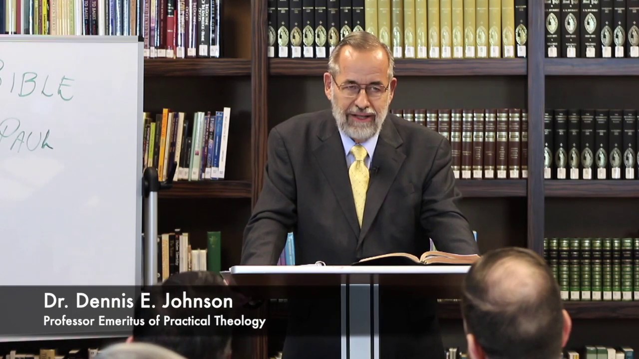 Dennis Johnson   Reading the Scriptures Like Peter and Paul Lecture 1