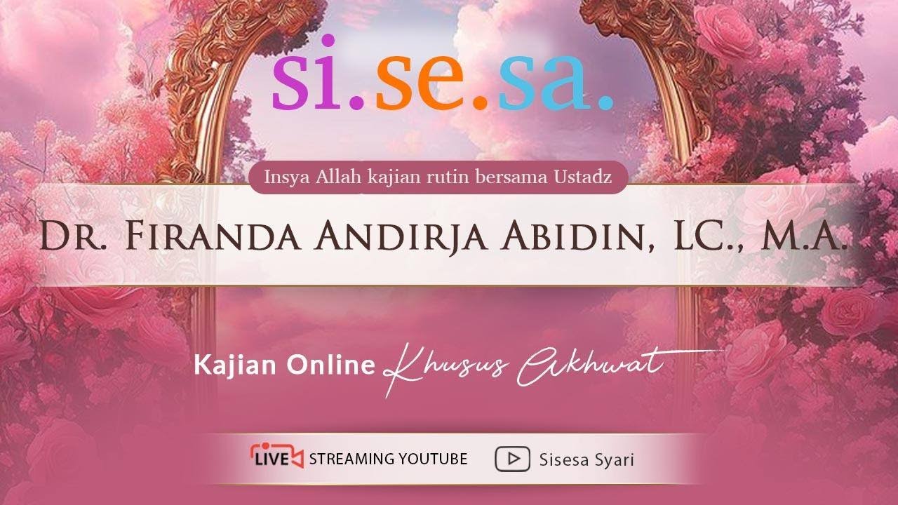 🔴[LIVE] Si.Se.Sa. Kajian Akhwat | Dr. Firanda Andirja, LC.,M.A.