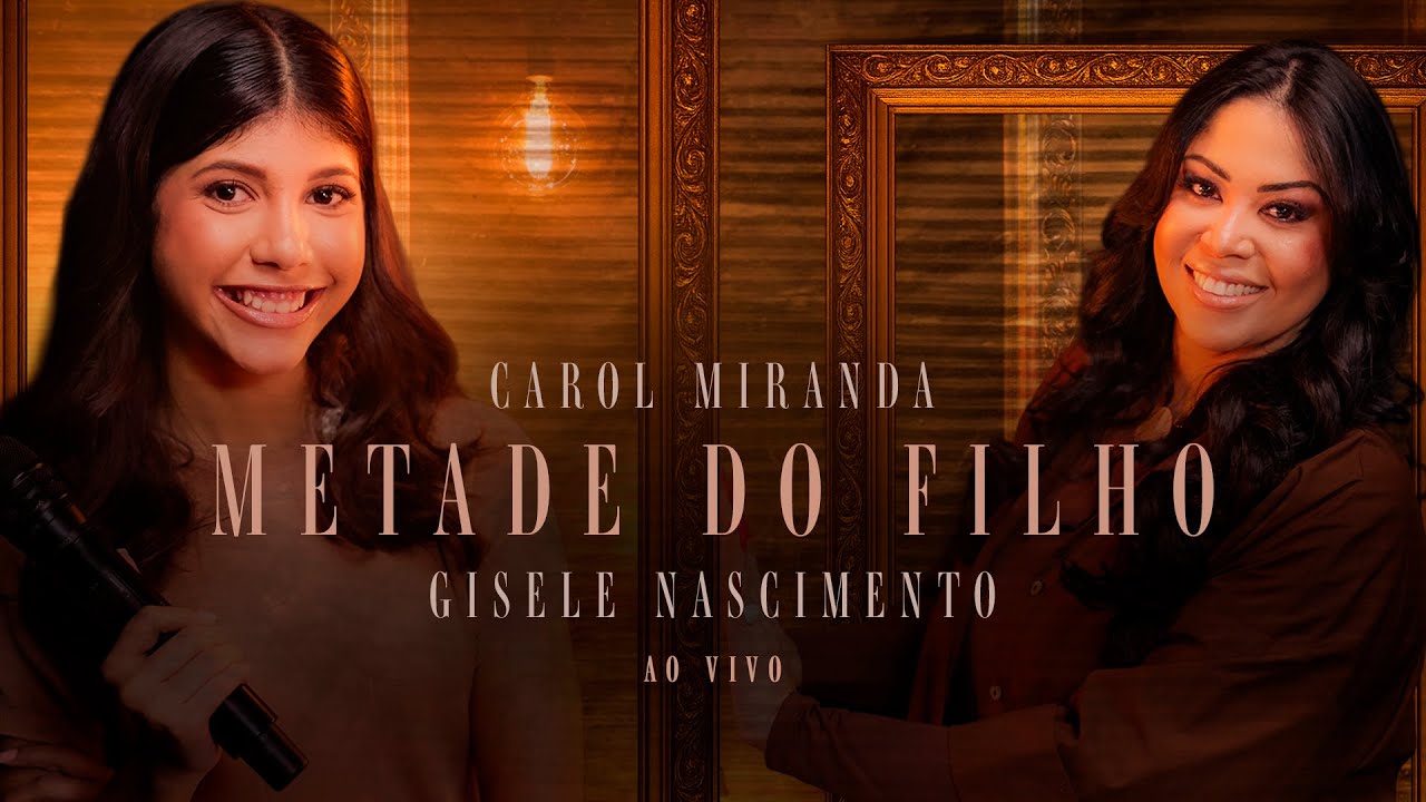 Carol Miranda e Gisele Nascimento - Metade do Filho (Ao Vivo) #MKNetwork