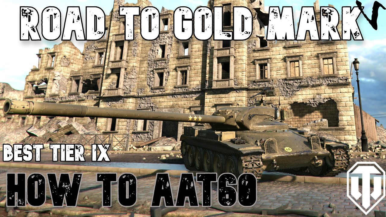 How To AAT60: Road To Gold/4th Mark: WoT Console - World of Tanks Console