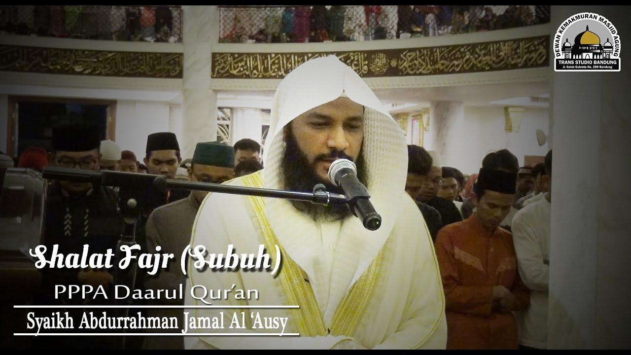 Syekh Abdurrahman Jamal Al 'Ausy (Al Israa': 22 - 26) - Masjid Agung Trans Studio Bandung