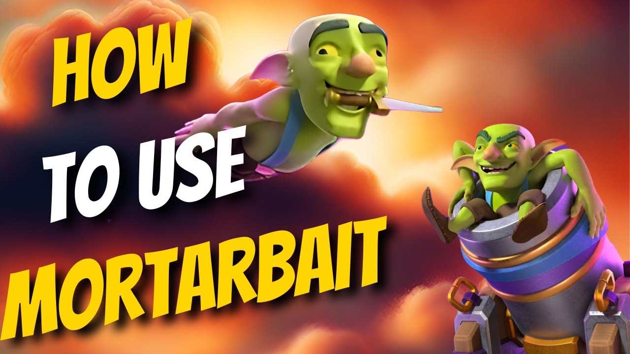 THE *ULTIMATE* 🏆 MORTARBAIT GUIDE | How To Play Mortarbait in Clash Royale