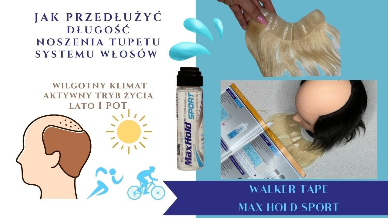 Co zrobić by latem system włos&oacute;w ☀️ tupet klejony ☀️ lepiej się trzymał Walker TAPE Max Hold Sport