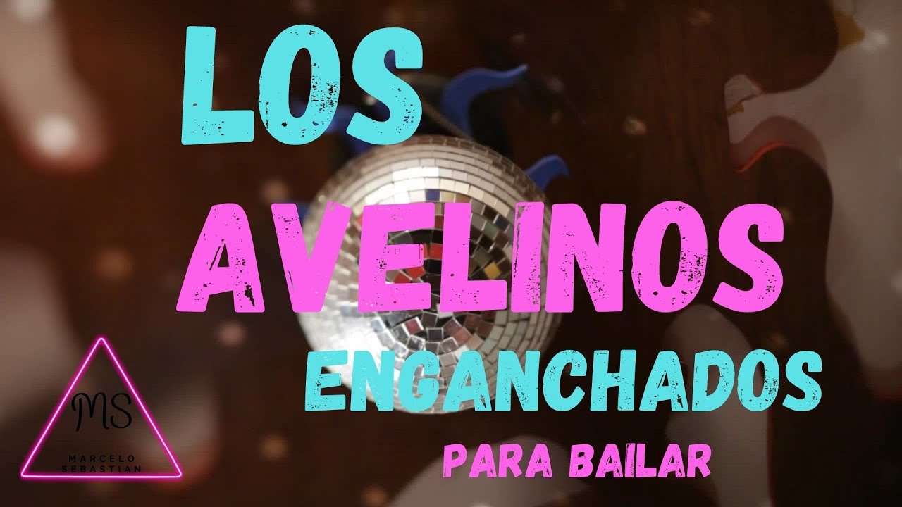 LOS AVELINOS Enganchado para bailar 💯💣💥 (Resubido)