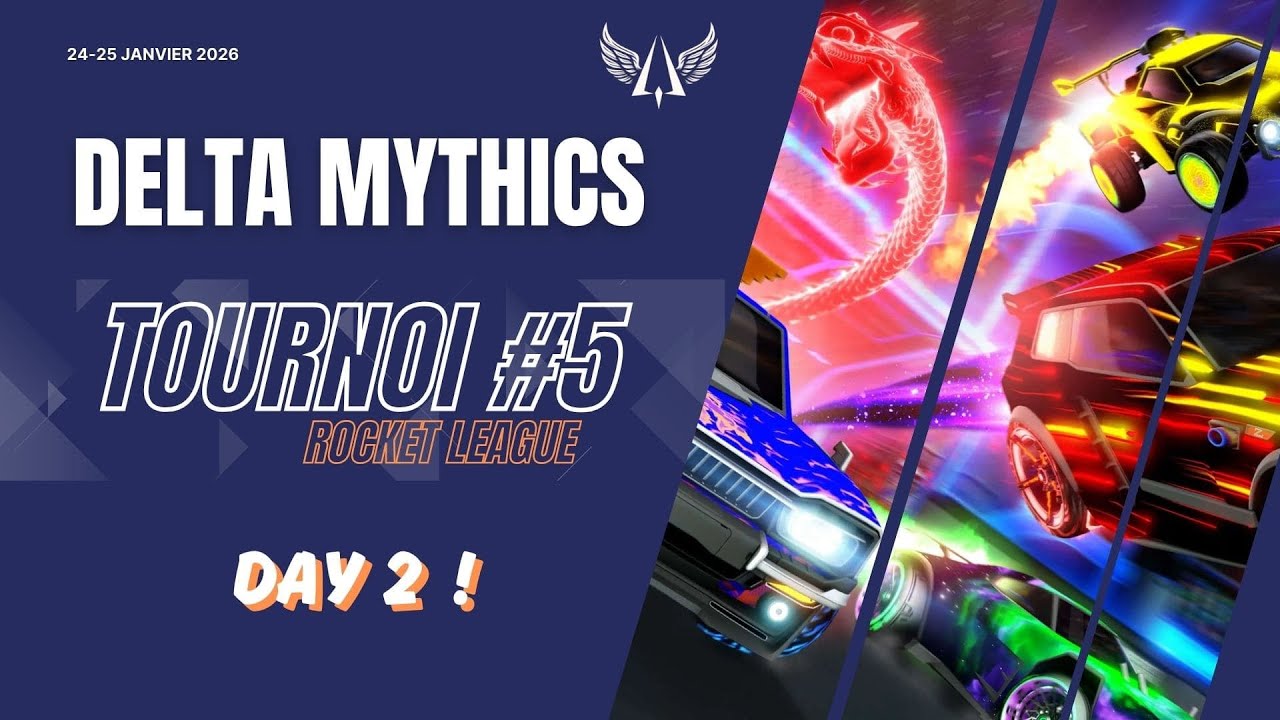 [Delta Mythics Tournament #5] Cinquième édition de notre tournoi Rocket League cast à 100% ! - DAY 2