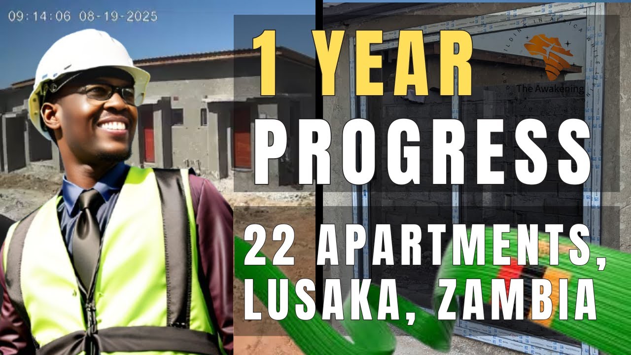 Building Apartments in Zambia:  Our 1 Year Journey of Progress & Challenges