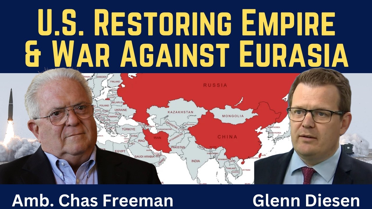 Chas Freeman: U.S. Restoring Empire & War On Eurasia
