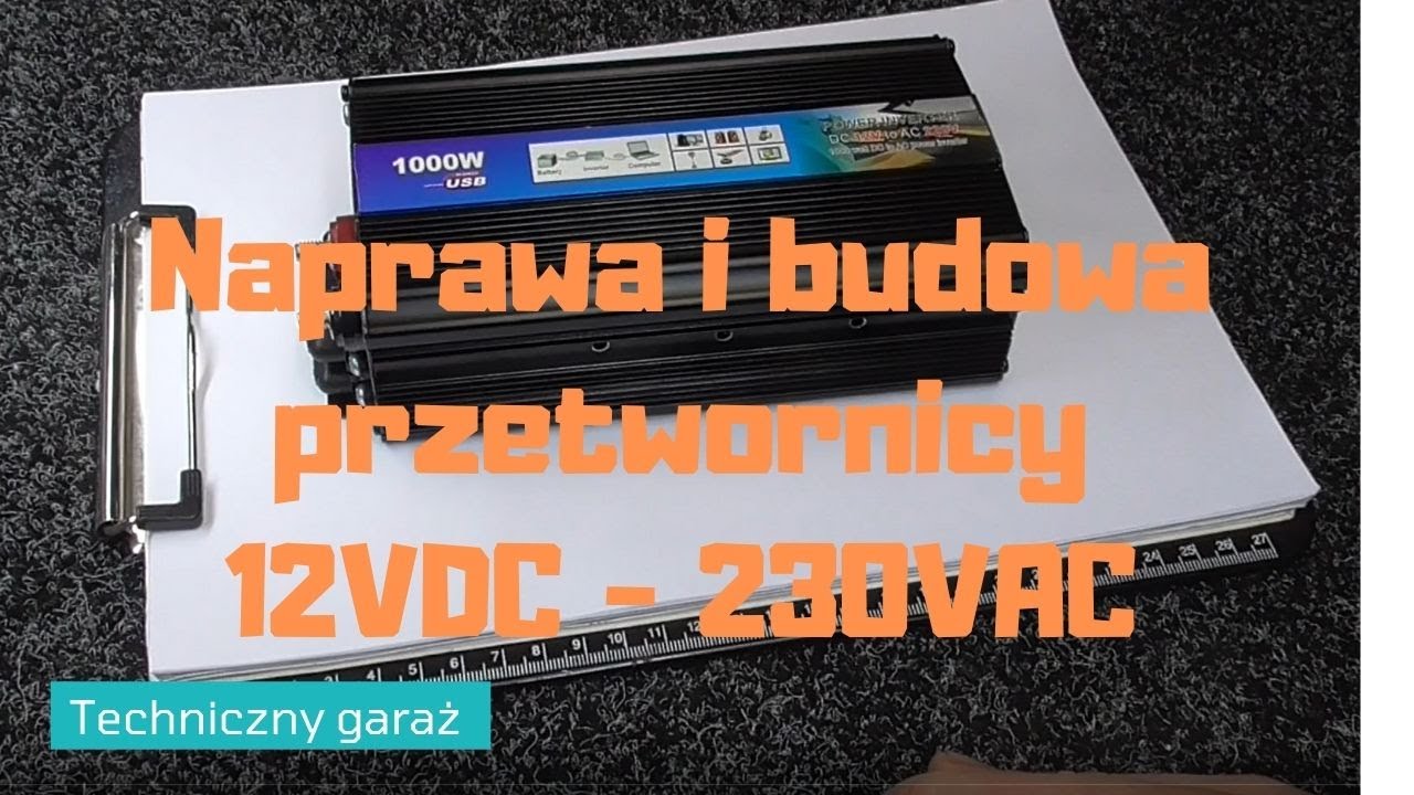 Naprawa przetwornicy  12V - 230V