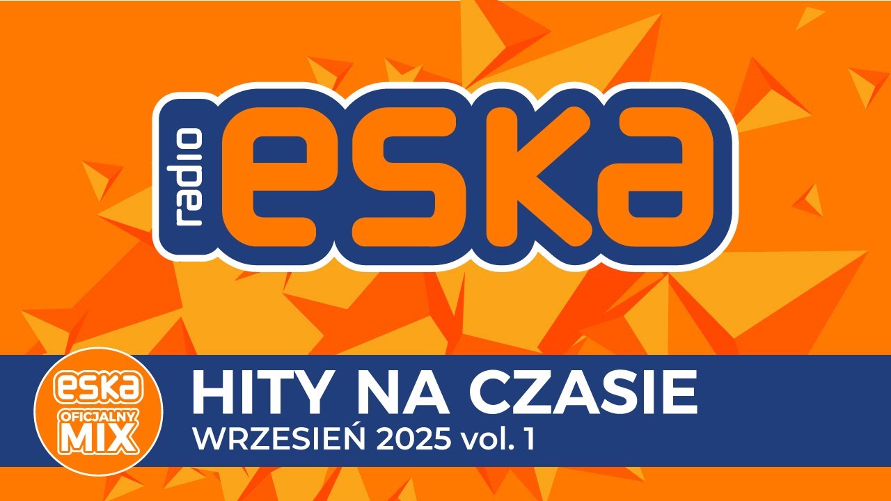 ESKA Hity na Czasie - Wrzesień 2025 – oficjalny mix Radia ESKA