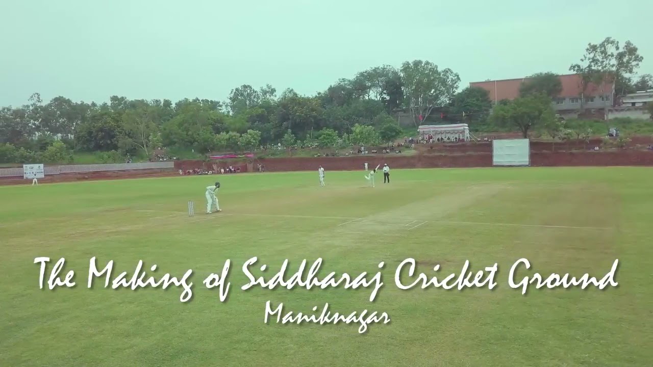 The Making of Siddharaj Cricket Ground (SCG), Maniknagar