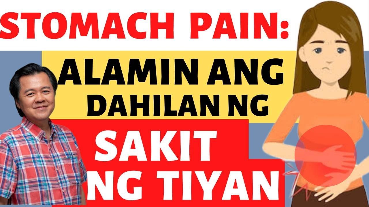 Stomach Pain: Alamin ang Dahilan ng Sakit ng Tiyan. - By Doc Willie Ong (Internist and Cardiologist)