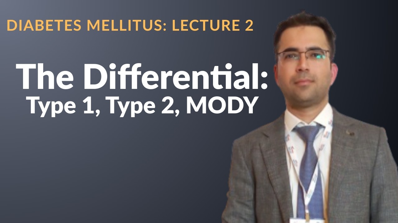 The Differential: Type 1, Type 2, MODY I Dr. Sardar Ali Khan