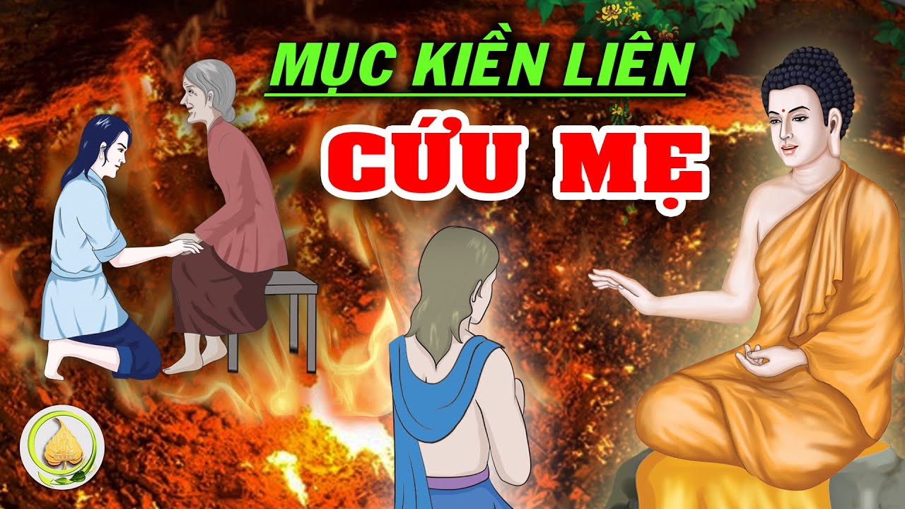 Sự Tích Mục Kiền Liên Cứu Mẹ Từ Địa Ngục | Tháng 7 Mùa Vu lan Nhất Định Phải Nghe Qua