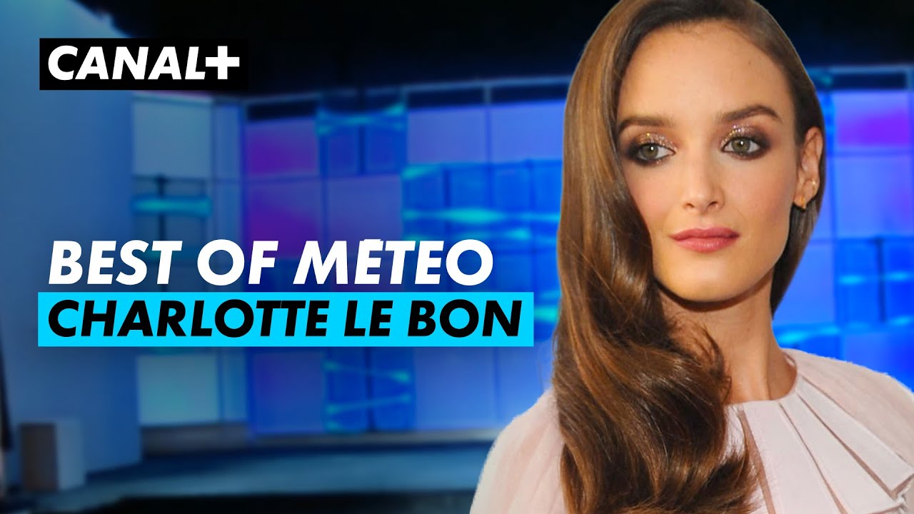 Une miss météo qui vient de Montréal ? - La météo avec Charlotte Le Bon - Best-of
