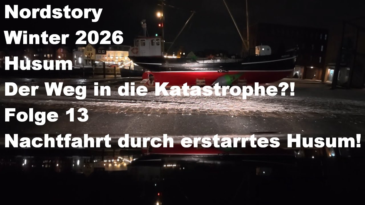 Nordstory  Wird der Winter im Norden uns ins Chaos stürzen? Folge 13! Nachtfahrt durch Husum!