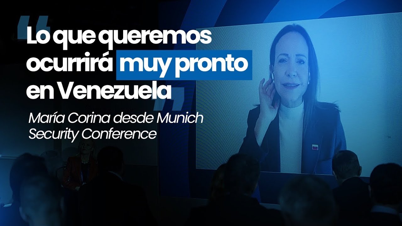 &ldquo;Lo que creemos ocurrir&aacute; muy pronto en Venezuela&rdquo; Mar&iacute;a Corina desde Munich Security Conference 