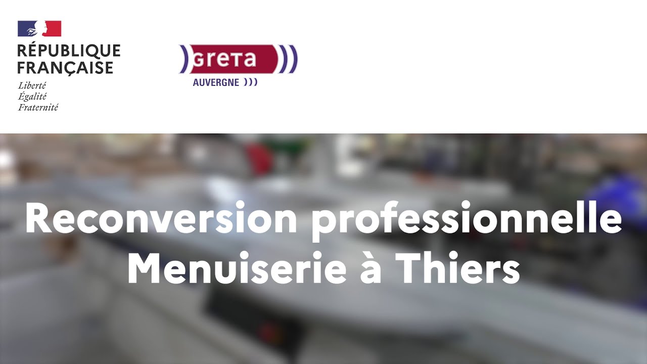 Reconversion professionnelle - GRETA Auvergne - Menuiserie Thiers