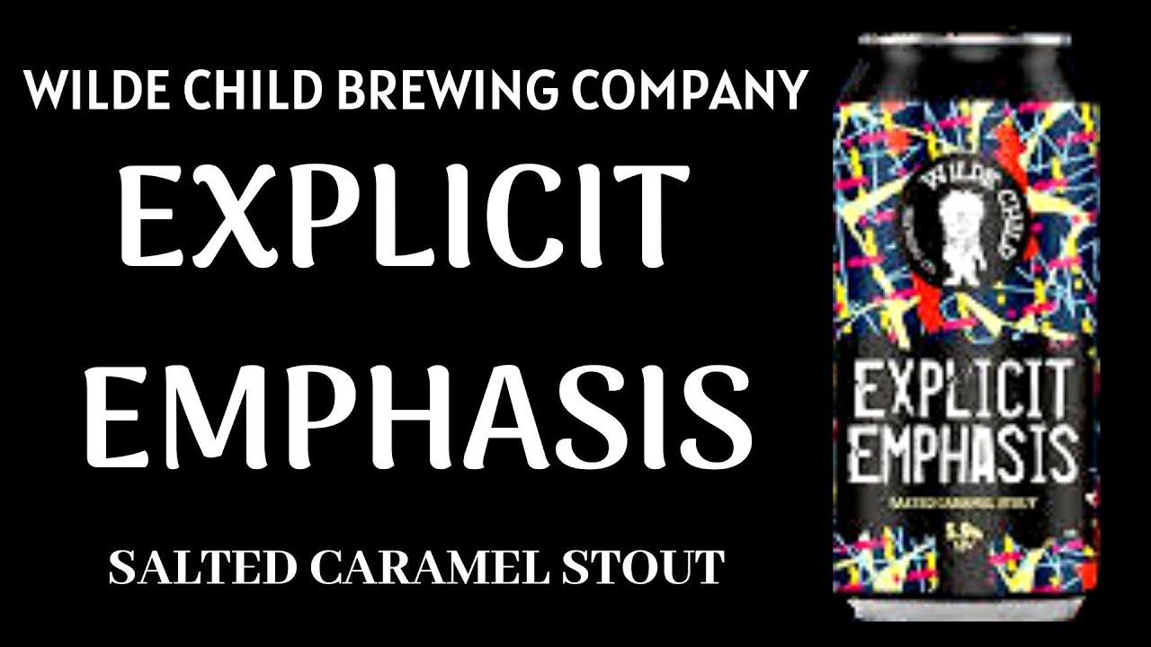 Wilde Child Explicit Emphasis