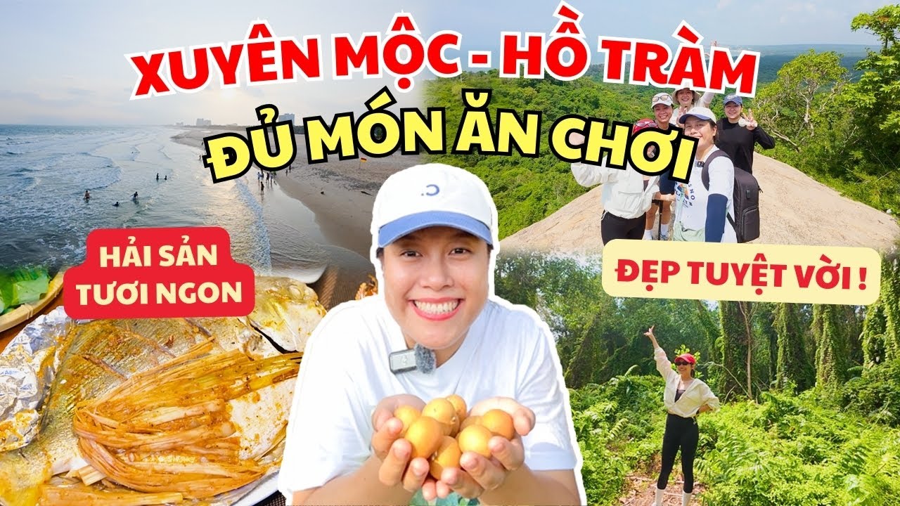 Du Lịch Xuyên Mộc - Hồ Tràm: Đủ Món Ăn Chơi - Đẹp Tuyệt Vời ! | Du Lịch Bà Rịa - Vũng Tàu