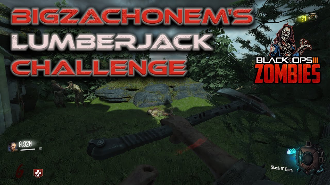 BigZachOnEm's Lumberjack Challenge