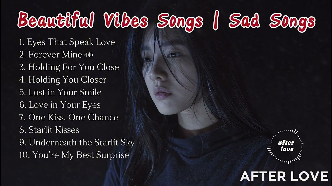 Beautiful Vibes Songs 💕  Forever Mine, Lost in Your Smile