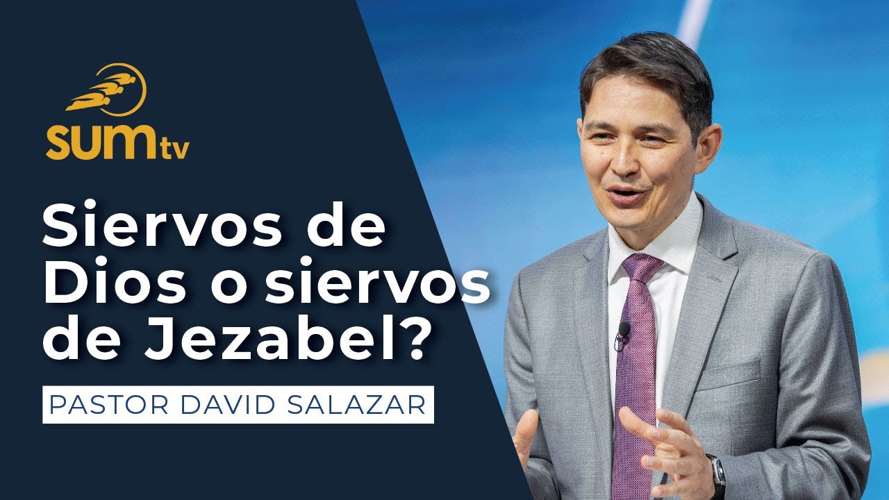 ¿Siervos de Dios o siervos de Jezabel? - Pr David Salazar