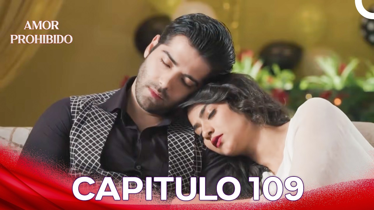 Amor Prohibido Capítulo 109 | Doblado en Español