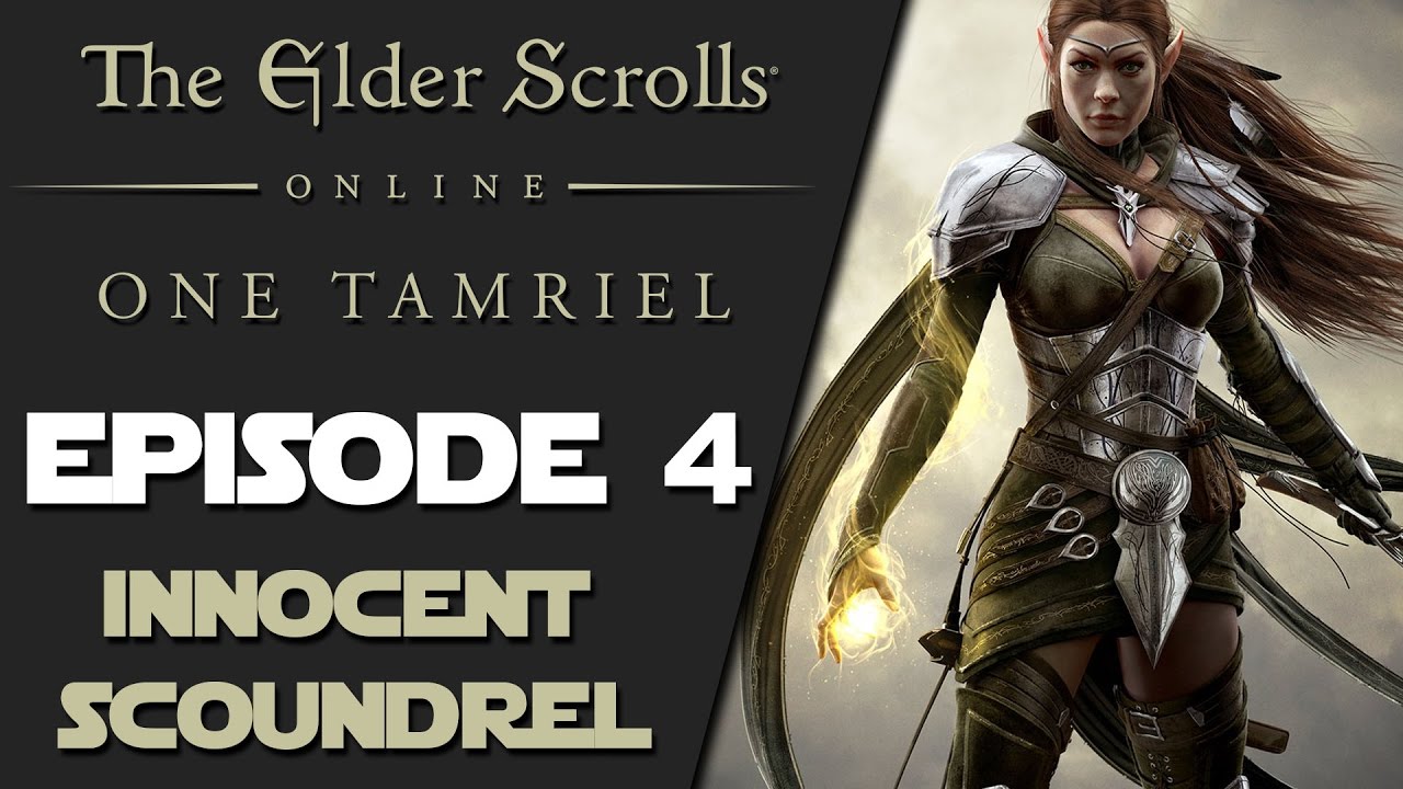 The Elder Scrolls Online: One Tamriel - Episode 4 - Innocent Scoundrel