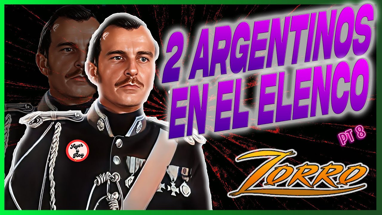 El Zorro (1957) PT 8: Sus carreras luego de la serie. Hay 2 argentinos!!!