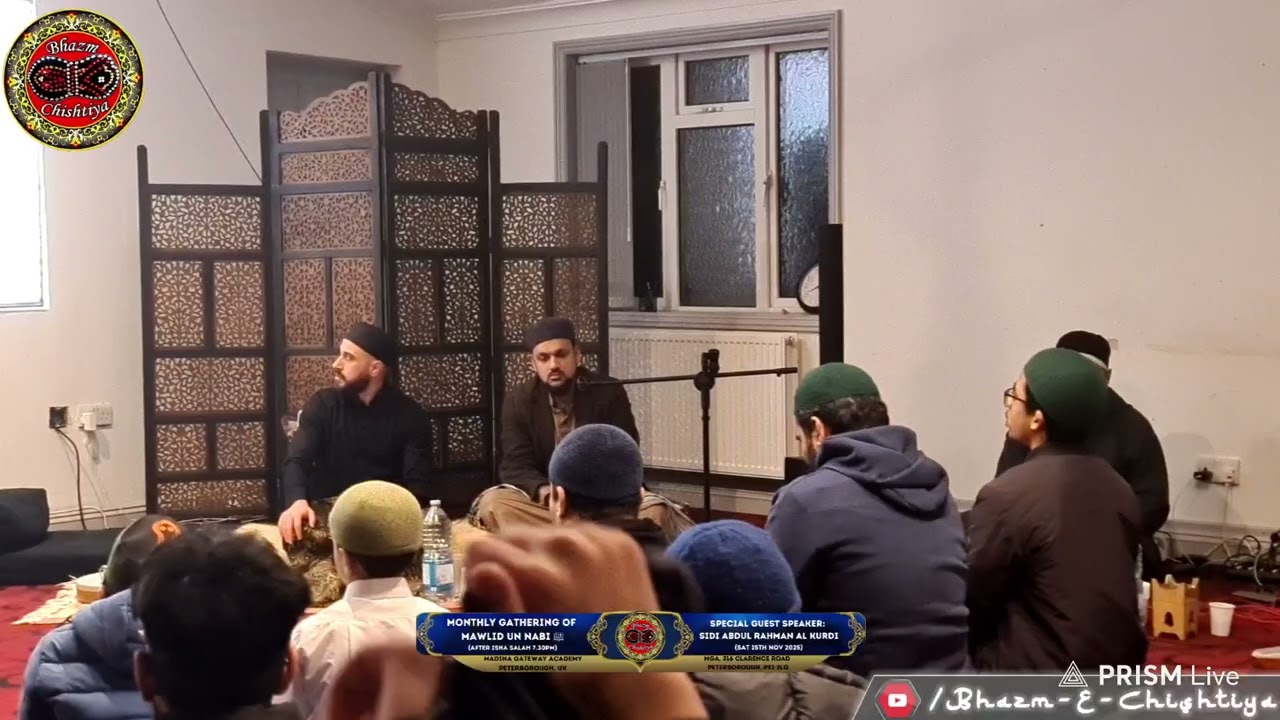 Monthly Mawlid Mehfil | Sidi Abdul Rahman al Kurdi | Madina Gateway Academy Peterborough | 15.11.25