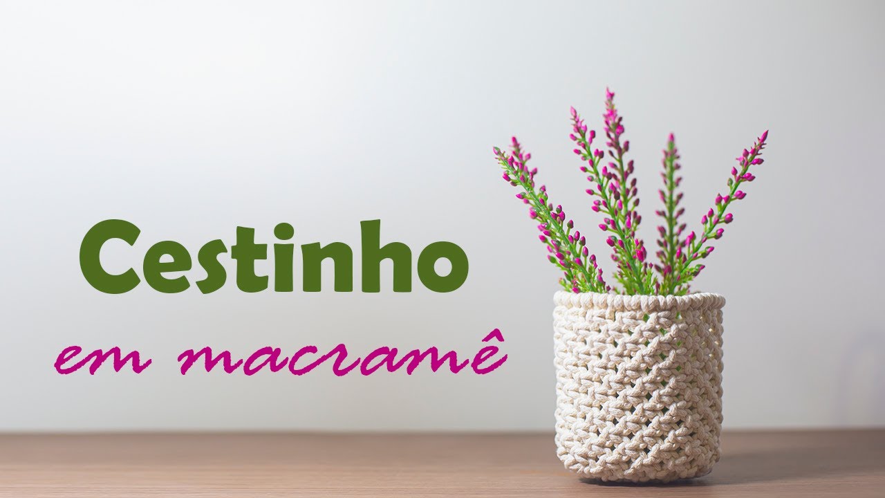 CESTINHO EM MACRAMÊ