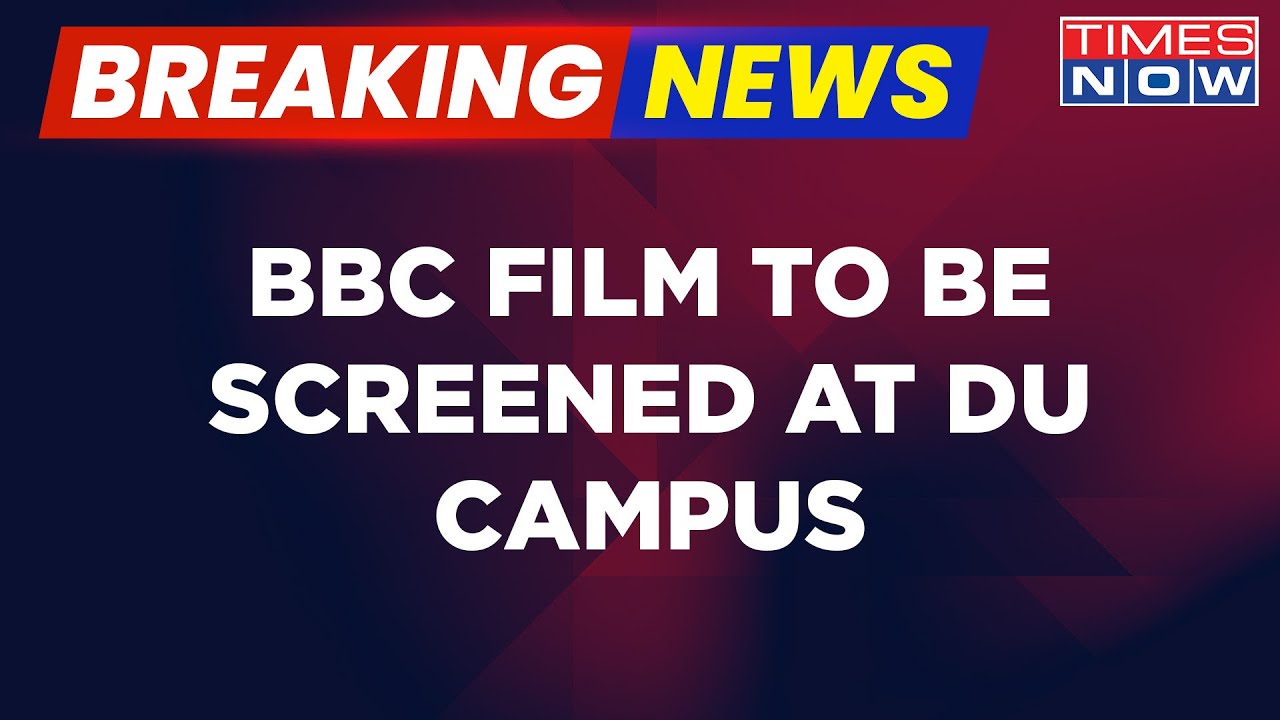 Breaking News | After Jamia & JNU, Now DU To Screen Controversial BBC Documentary On PM Modi