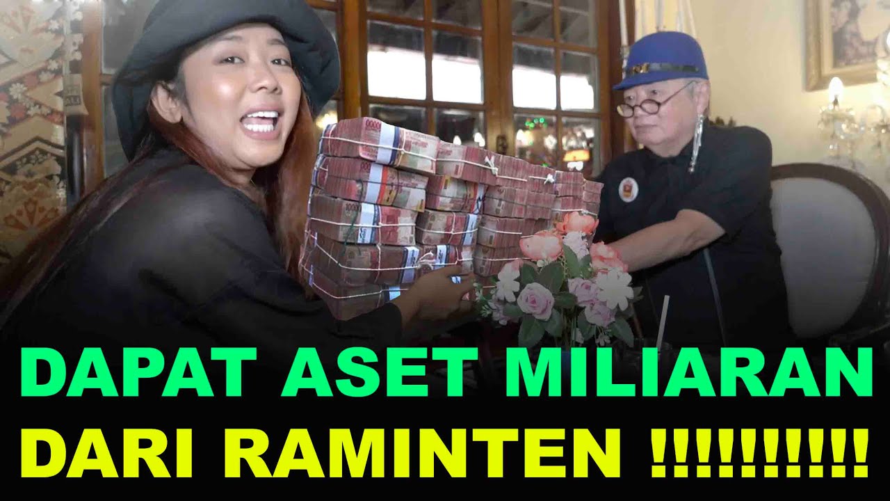 DAPAT ASET MILIARAN DARI RAMINTEN...⁉️