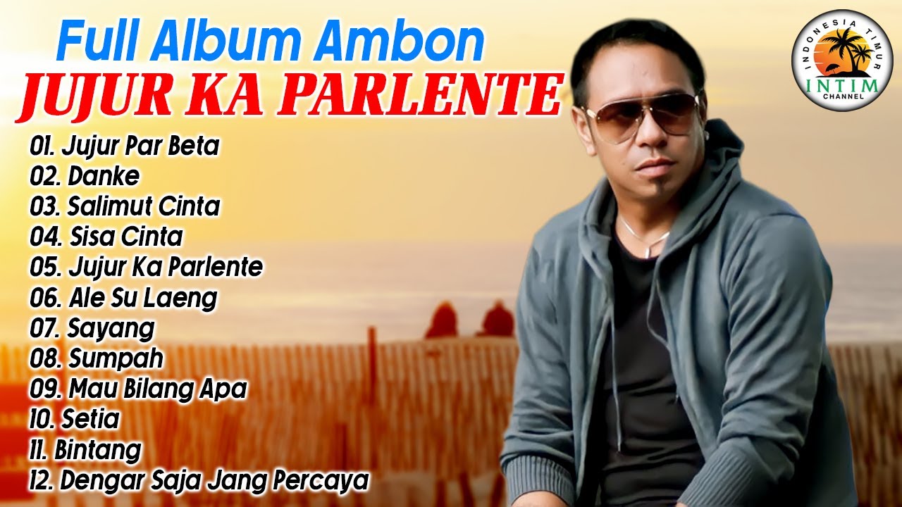 Full Album Ambon - JUJUR KA PARLENTE || Full Album Ambon 2024