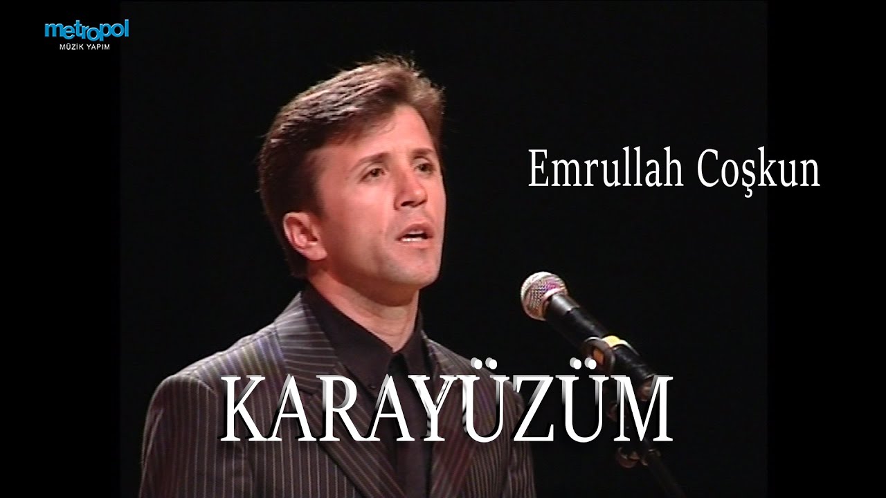 Karayüzüm - Kara Yüzüm - Emrullah Coşkun