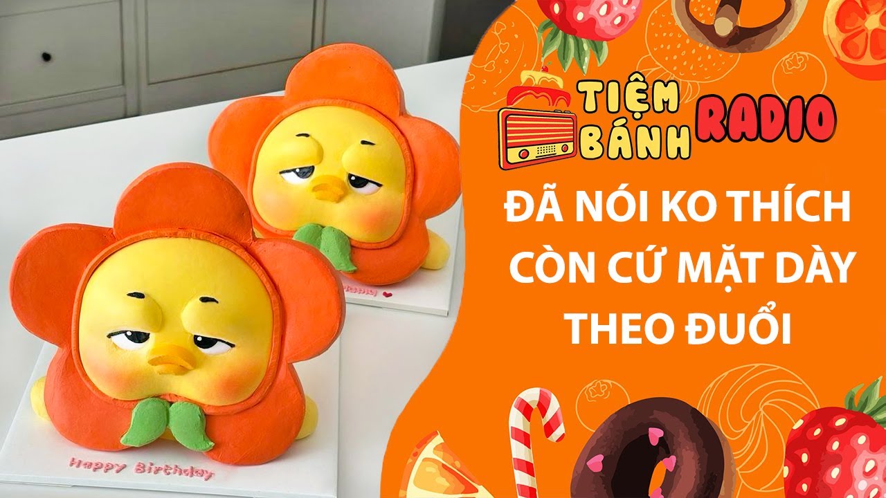 Tâm sự số 1292🌈Đã nói không thích rồi còn cứ mặt dày theo đuổi🌈Tiệm Bánh Radio