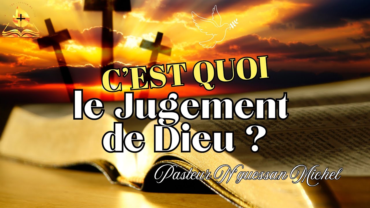 C’EST QUOI LE JUGEMENT DE DIEU ? PST N'GUESSAN MICHEL