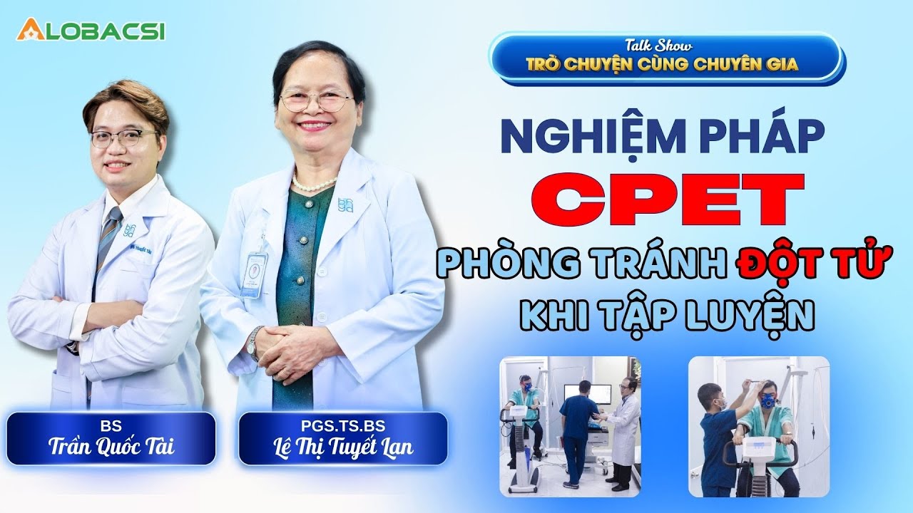Nghiệm pháp CPET: Phòng tránh đột tử khi tập luyện quá sức | Video Alobacsi
