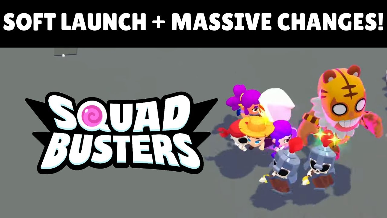SQUAD BUSTERS: Everything you need to know about Soft Launch!
